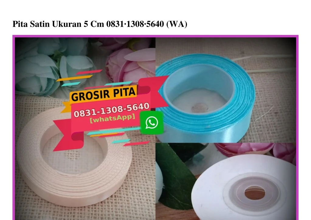 pita satin ukuran 5 cm 0831 1308 5640 wa