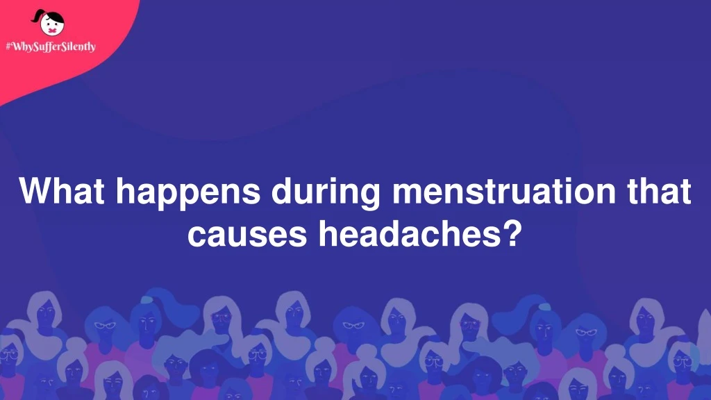 what happens during menstruation that causes