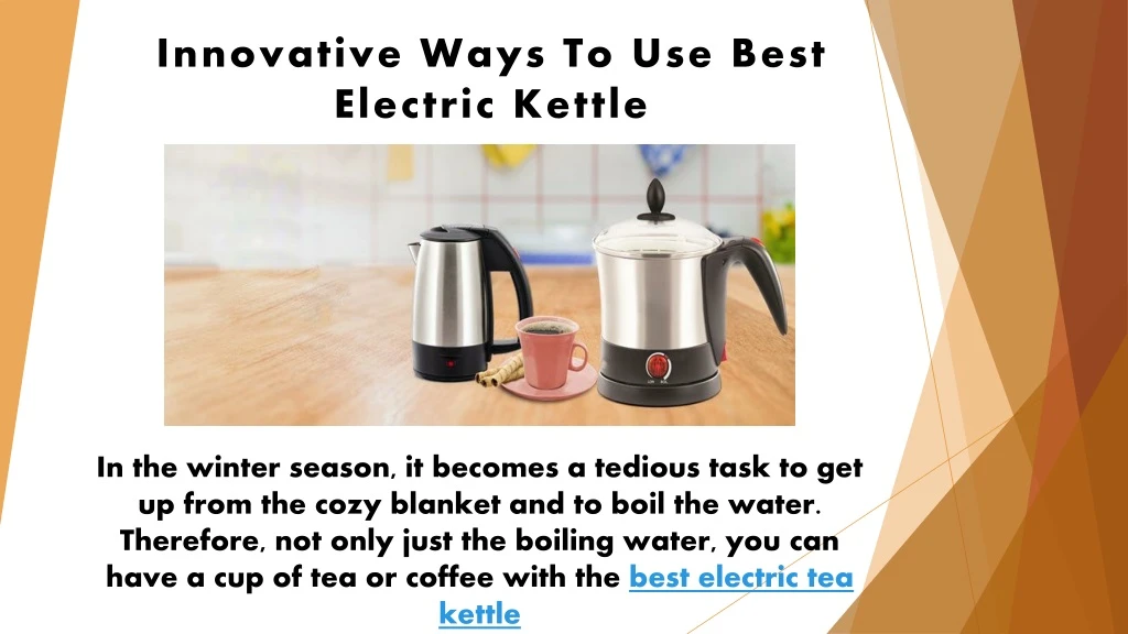 innovative ways to use best electric kettle
