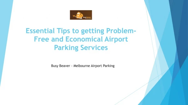 Essential Tips to getting Problem-Free and Economical Airport Parking Services