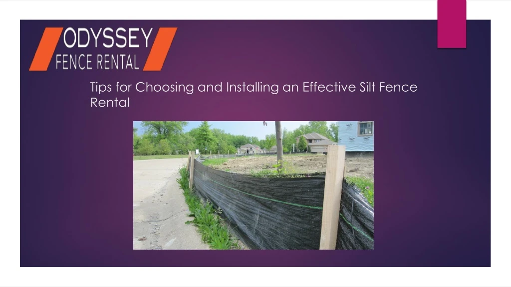 tips for choosing and installing an effective silt fence rental