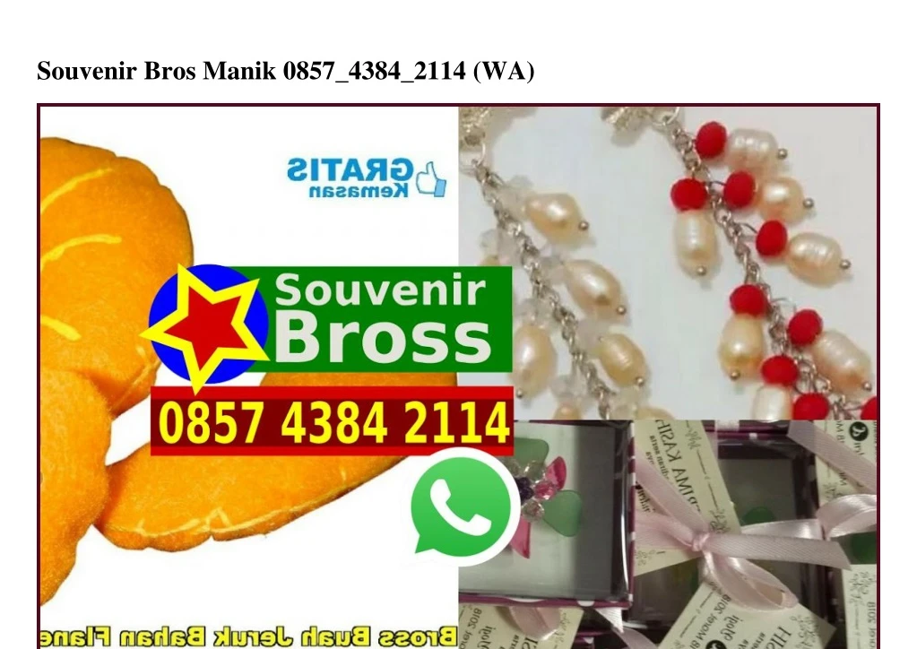 souvenir bros manik 0857 4384 2114 wa