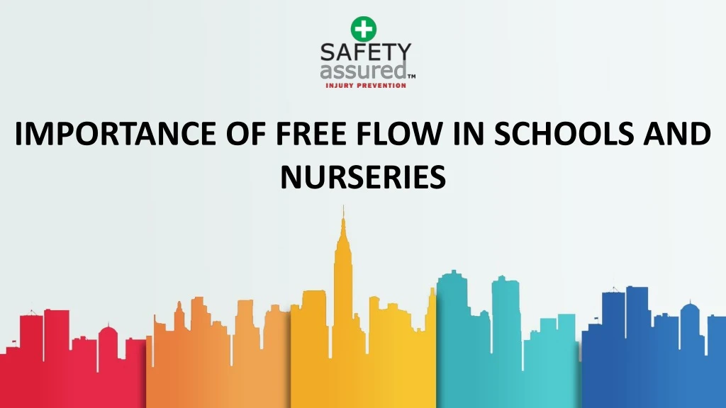 importance of free flow in schools and nurseries