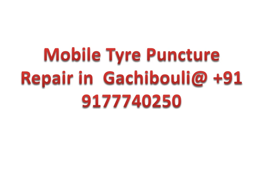 mobile tyre puncture repair in gachibouli@