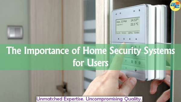 The Importance of Home Security Systems for Users