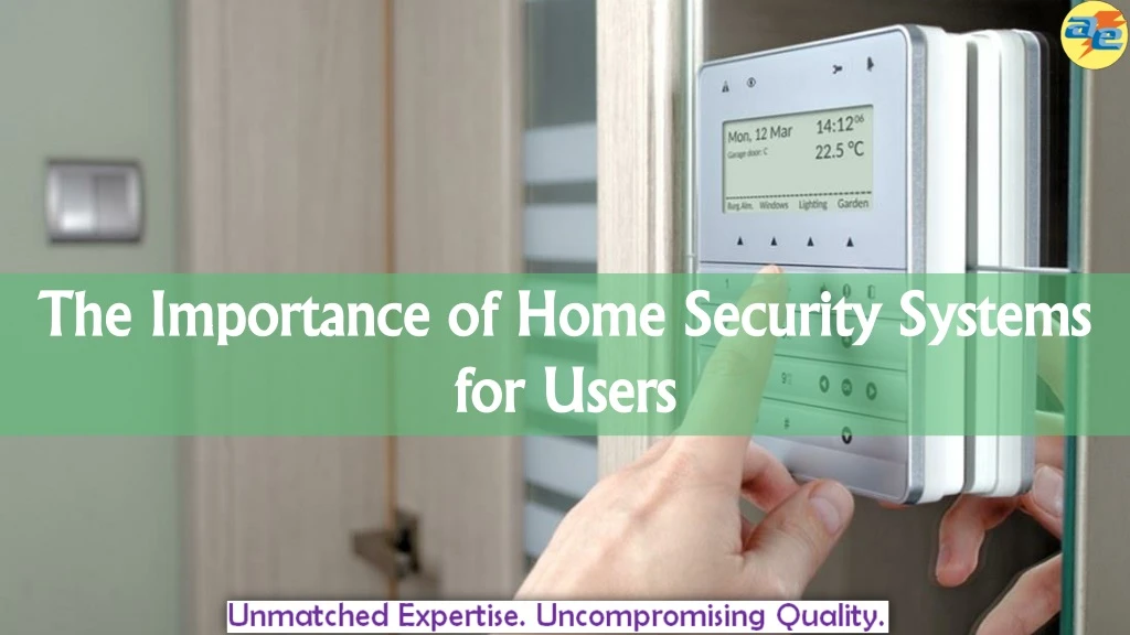 the importance of home security systems for users