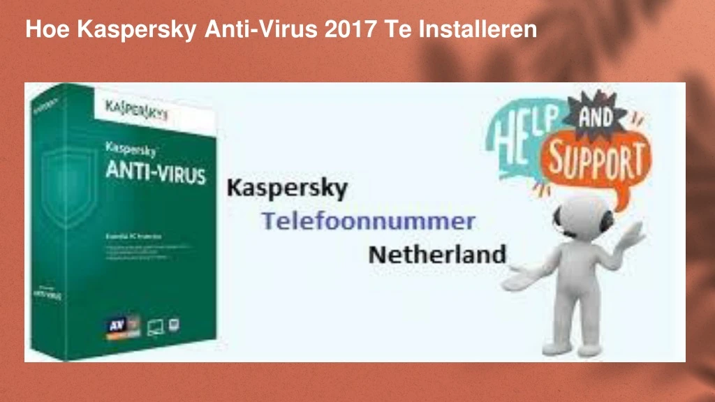 hoe kaspersky anti virus 2017 te installeren