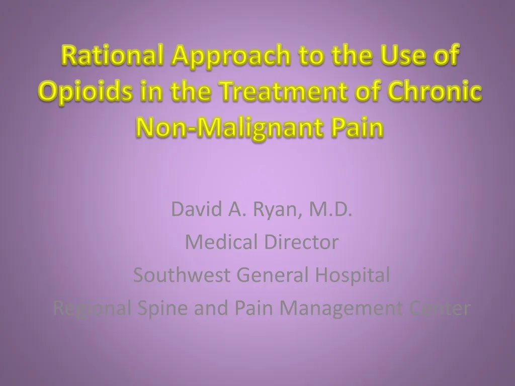 rational approach to the use of opioids in the treatment of chronic non malignant pain