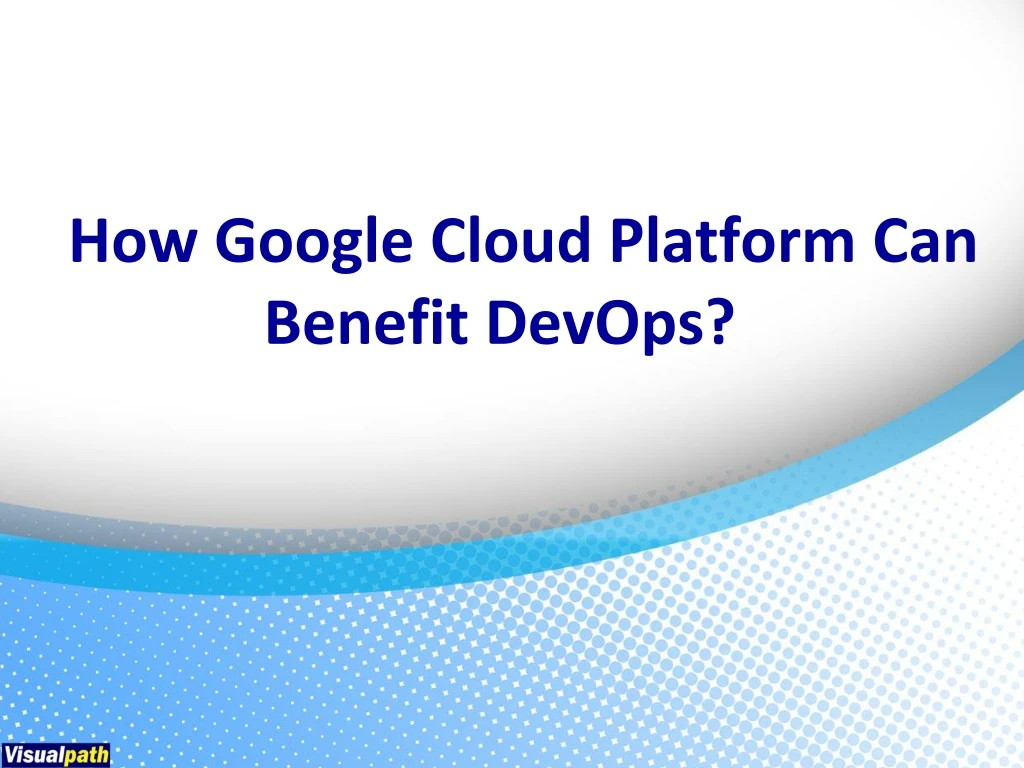how google cloud platform can benefit devops