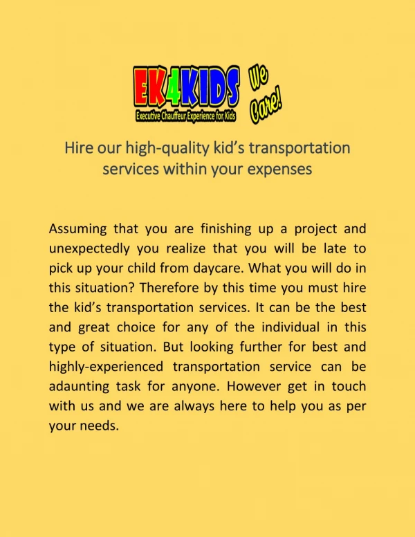 Hire our high-quality kid’s transportation services within your expenses
