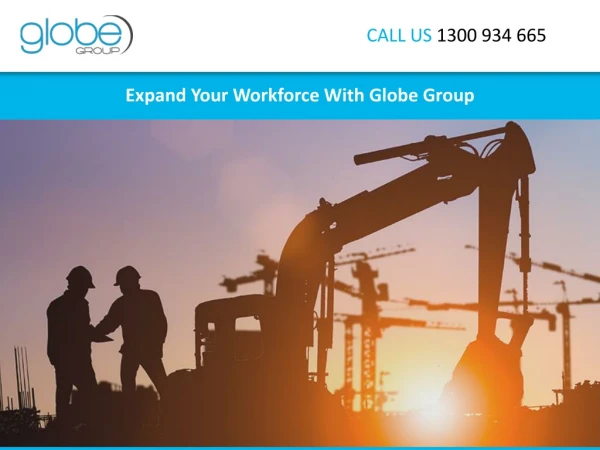 Expand Your Workforce With Globe Group