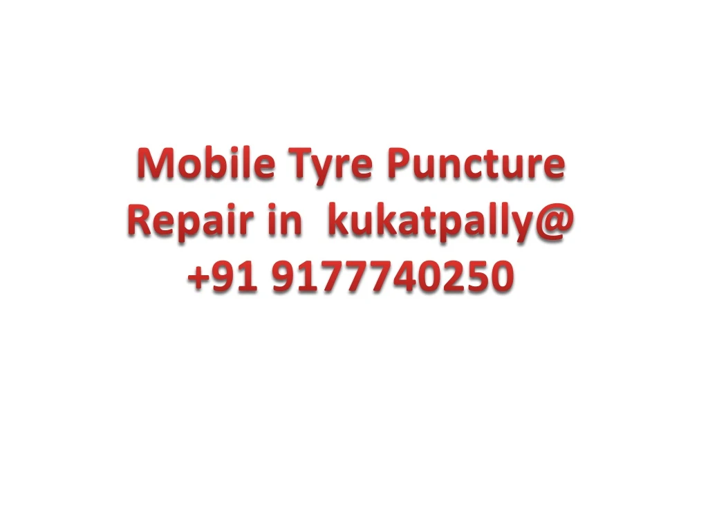 mobile tyre puncture repair in kukatpally