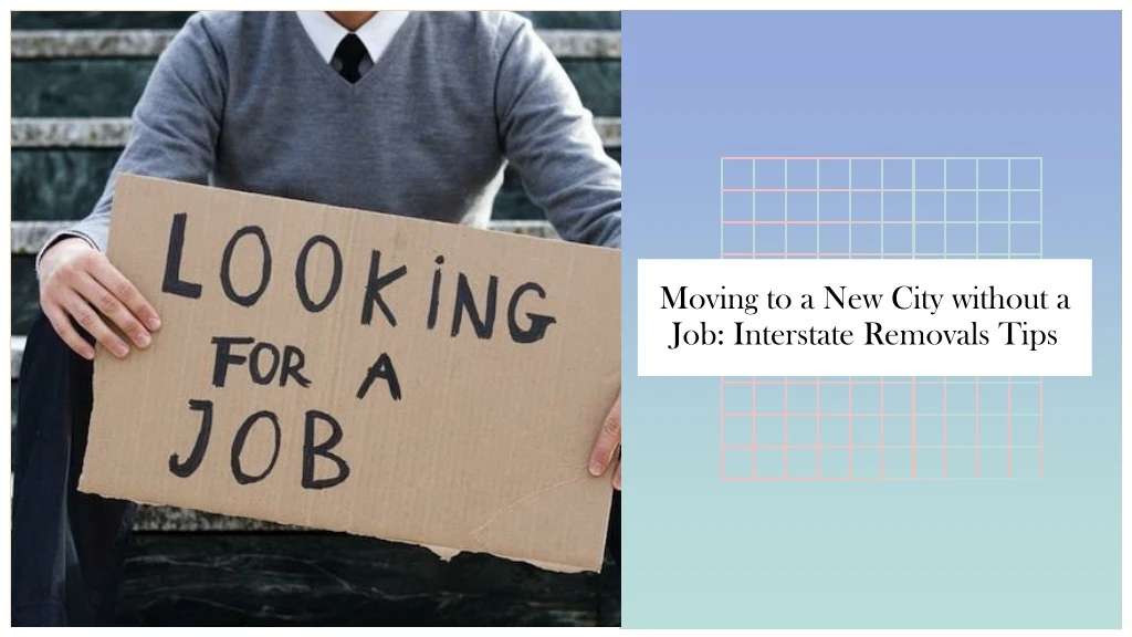 moving to a new city without a job interstate removals tips