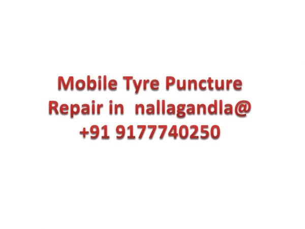 Doorstep Car Tyre Puncture Repair in Nallagandla, Kokapet @  91 9177740250