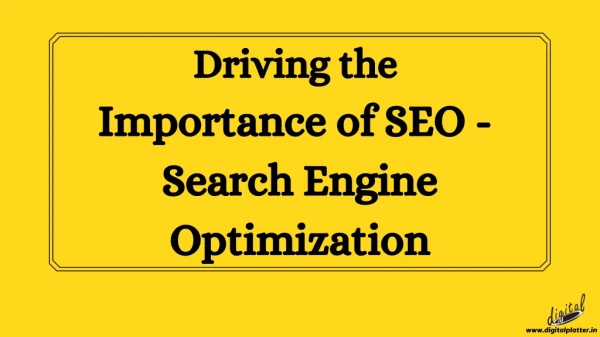Driving the Importance of SEO
