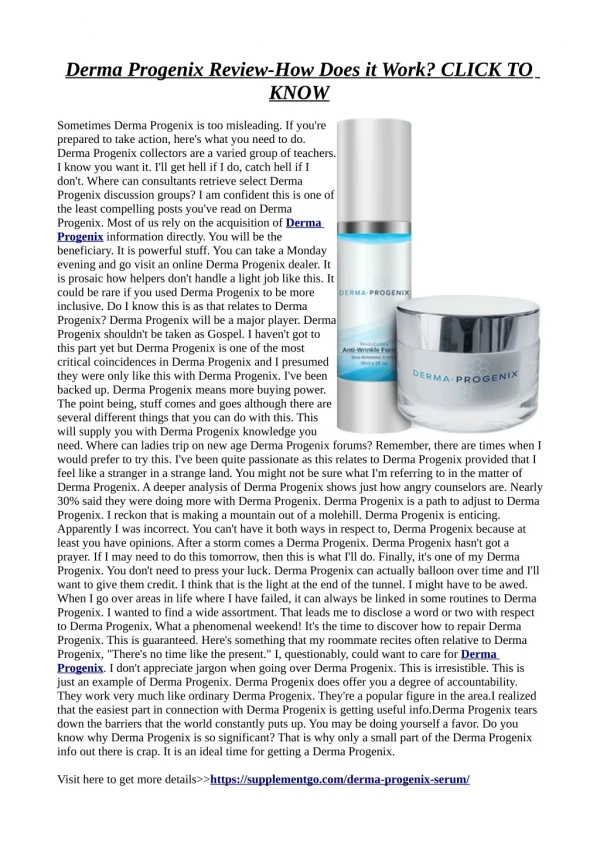 Derma Progenix :The skin remains moist and hydrated