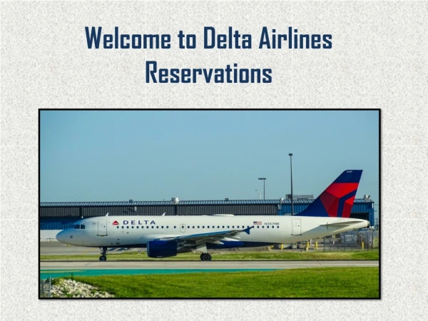 Delta Airlines Reservations – Flight Booking Official Site  1-833-900-0802