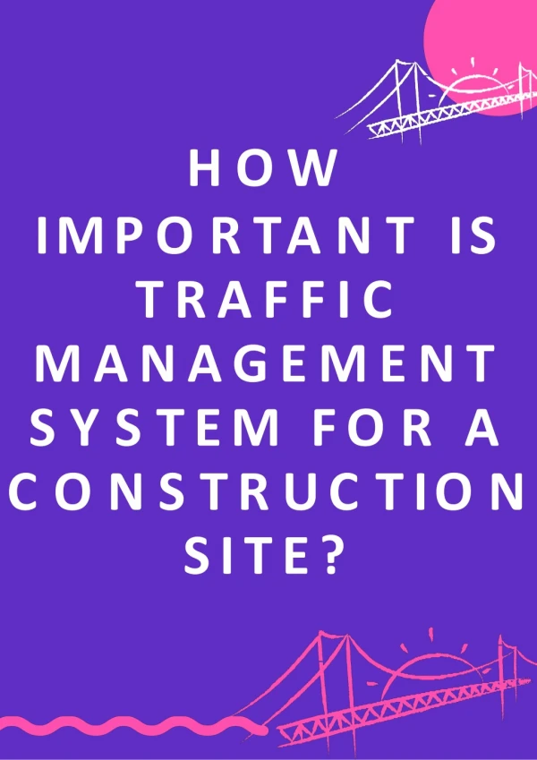 How Important Is Traffic Management System for a Construction Site?