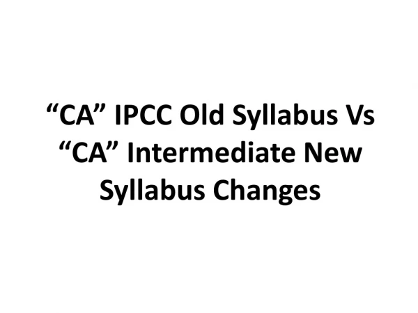CA intermediate old syllabus vs new syllabus