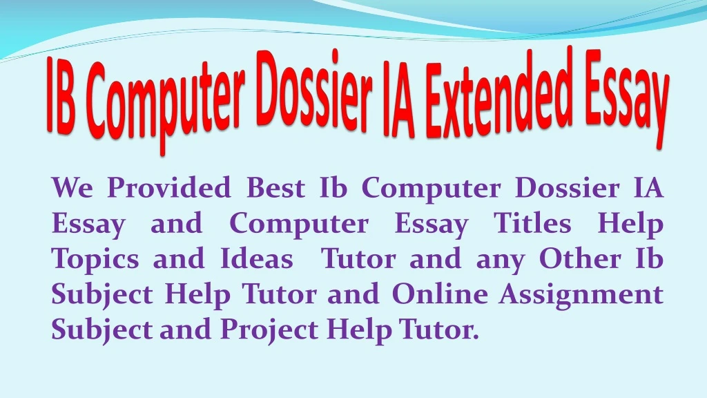 ib computer dossier ia extended essay