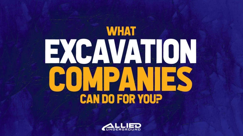 what excavation companies can do for you