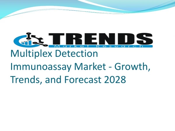 Multiplex Detection Immunoassay Market - Growth, Trends, and Forecast 2028