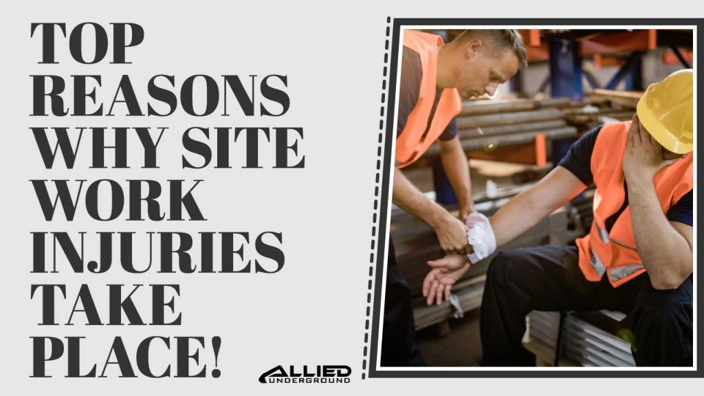 top reasons why site work injuries take place