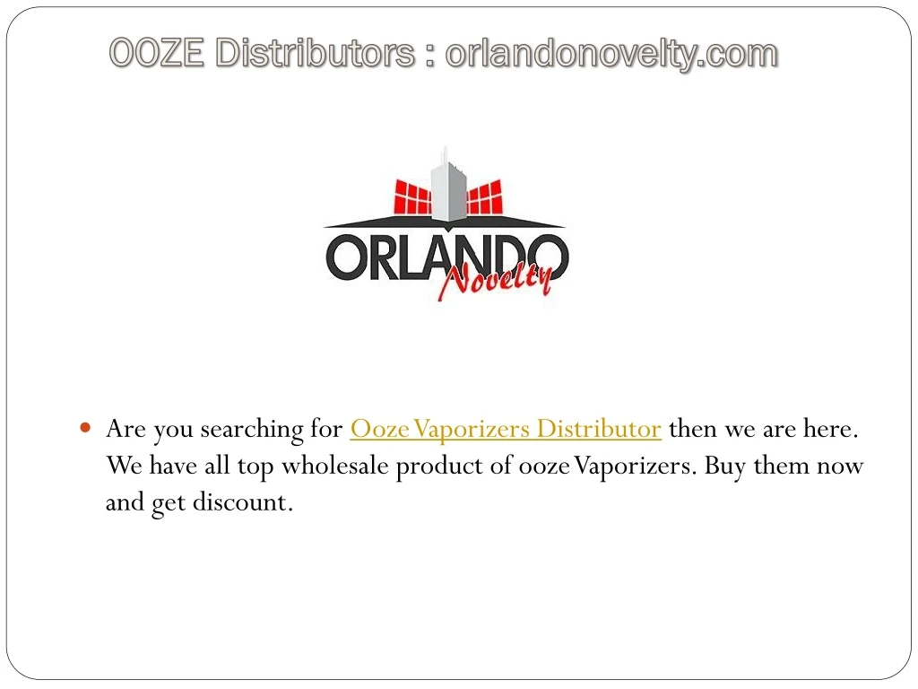 ooze distributors orlandonovelty com