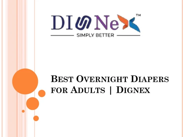 1 657-206-2800 Buy Adult Diapers Online For Male And Female | Dignex