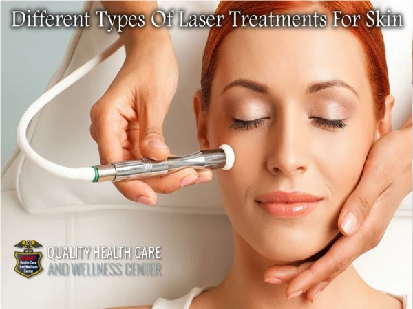 Different Types Of Laser Treatments For Skin