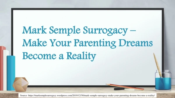 Mark Semple Surrogacy – Make Your Parenting Dreams Become a Reality
