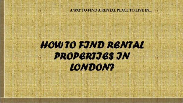 How to find rental properties in London?