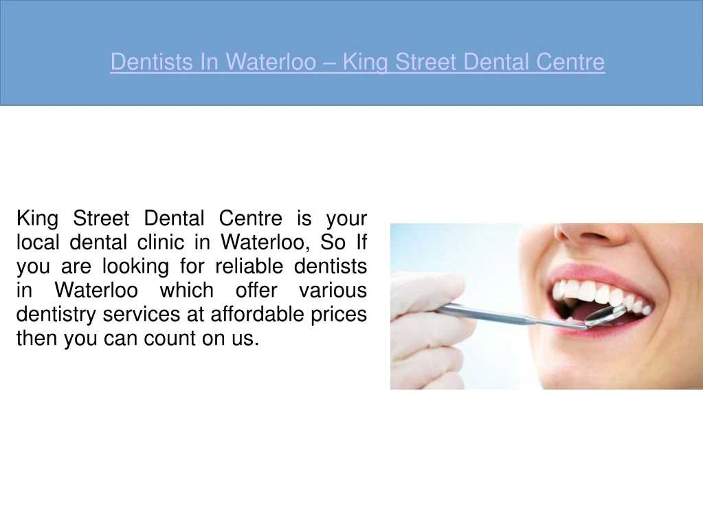 dentists in waterloo king street dental centre