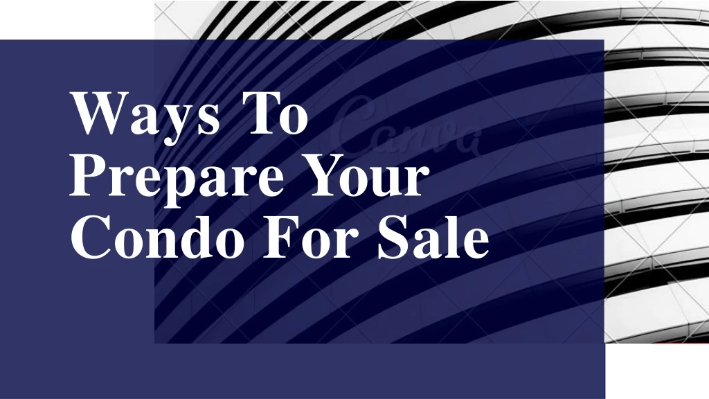 ways to prepare your condo for sale