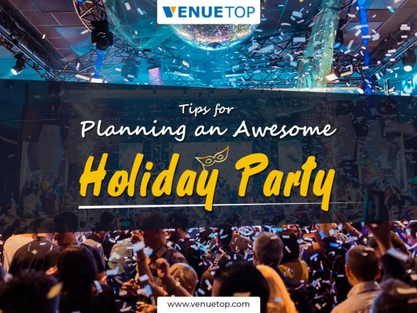 Tips for Planning an Awesome Holiday Party