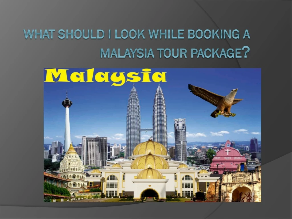 what should i look while booking a malaysia tour package