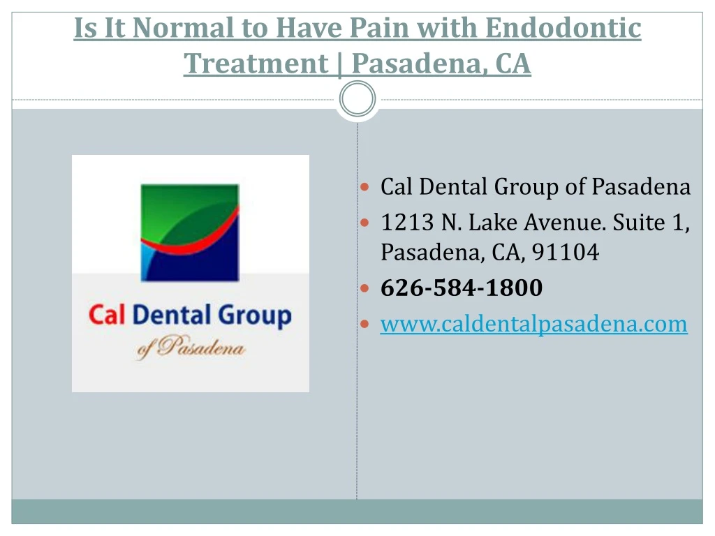 is it normal to have pain with endodontic treatment pasadena ca