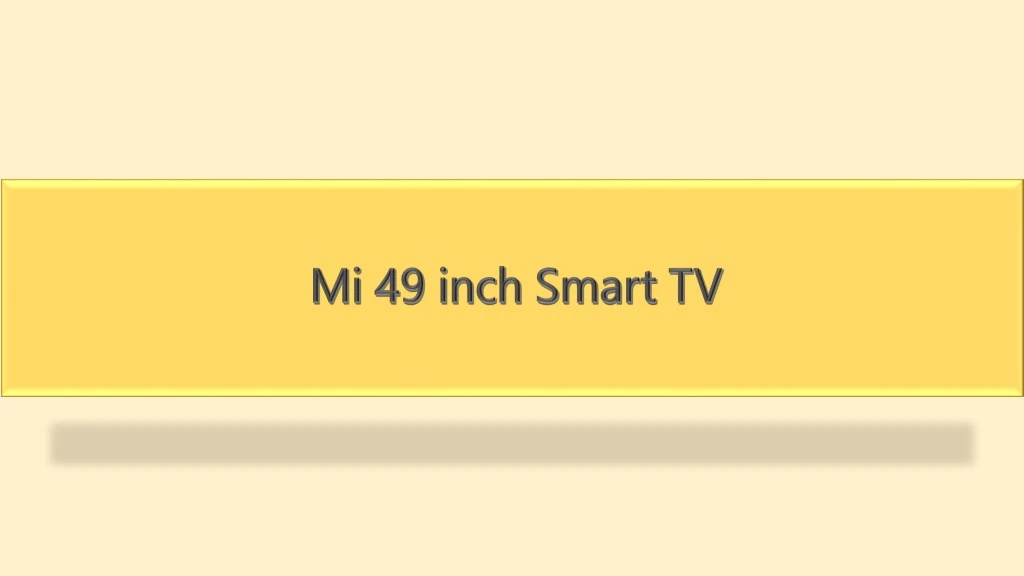 mi 49 inch smart tv