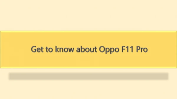 get to know about oppo f11 pro