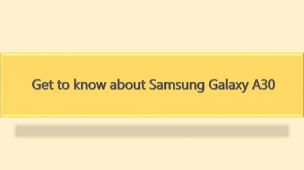 get to know about samsung galaxy a30