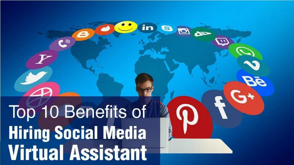 top 10 benefits of hiring social media virtual assistant