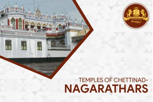 Temples of Chettinad | Nagarathars | Chidambara Vilas