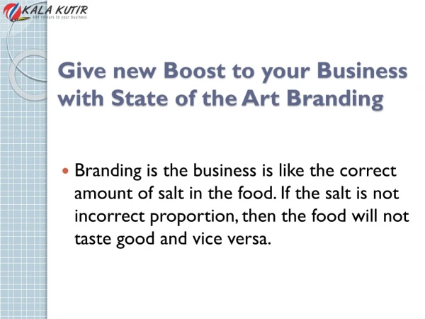 Boost to your Business with State of the Art Branding