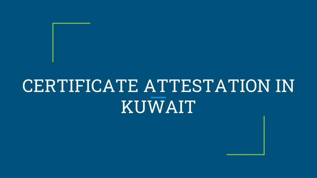 certificate attestation in kuwait