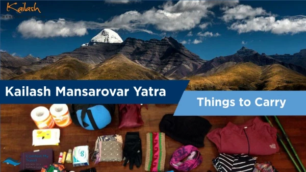 Kailash Mansarovar Yatra - Things to Carry
