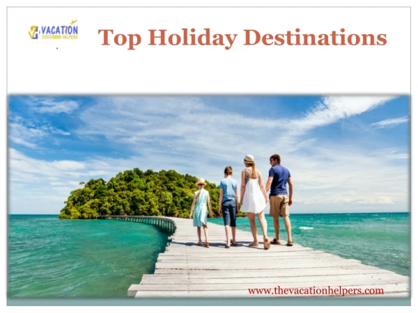 Cheap Holiday Destinations at The Vacation Helpers