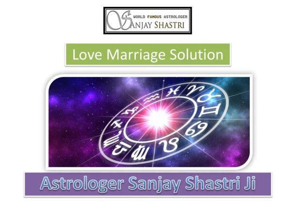 Astrologer for Love Problem - Astrologer Sanjay Shastri Ji