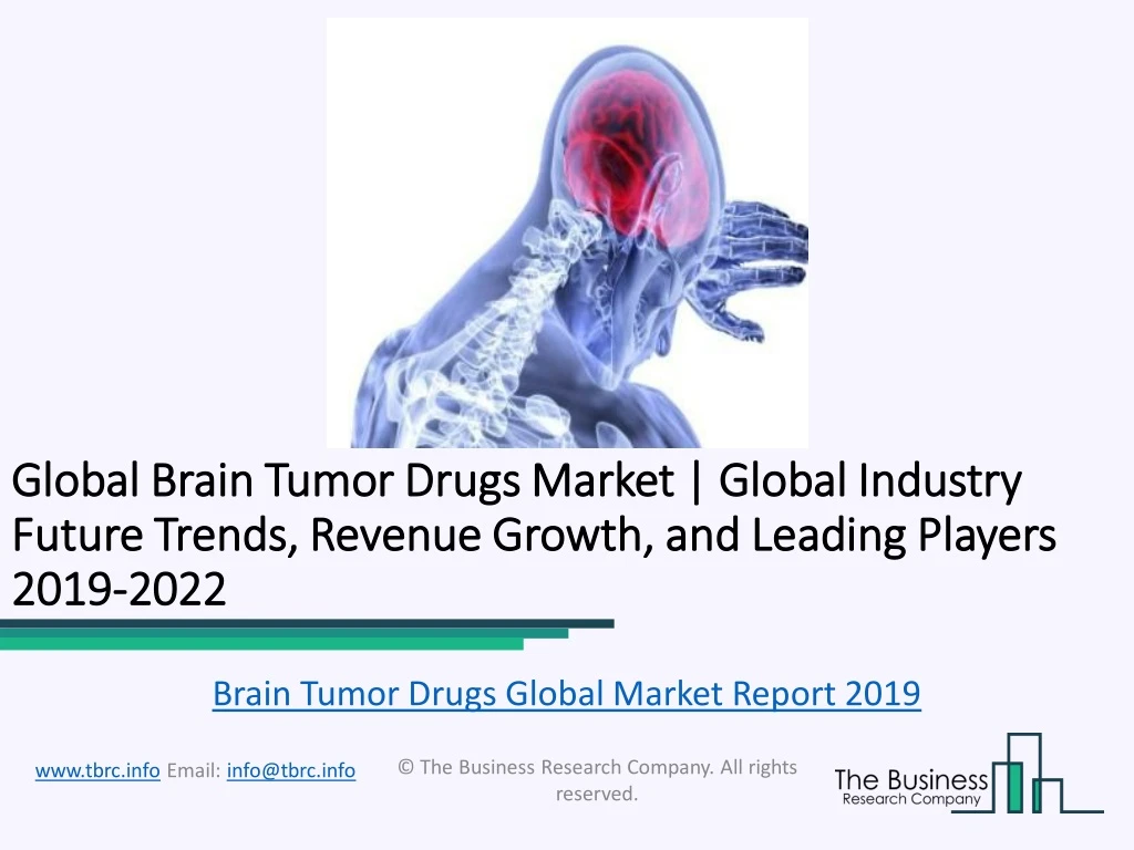 global global brain tumor drugs brain tumor drugs