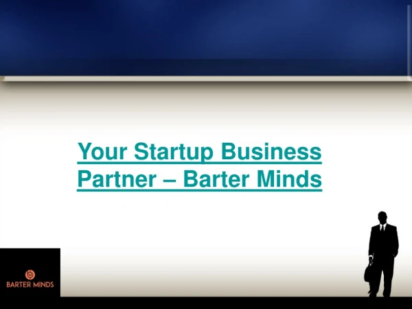 Your Startup Business Partner – Barter Minds