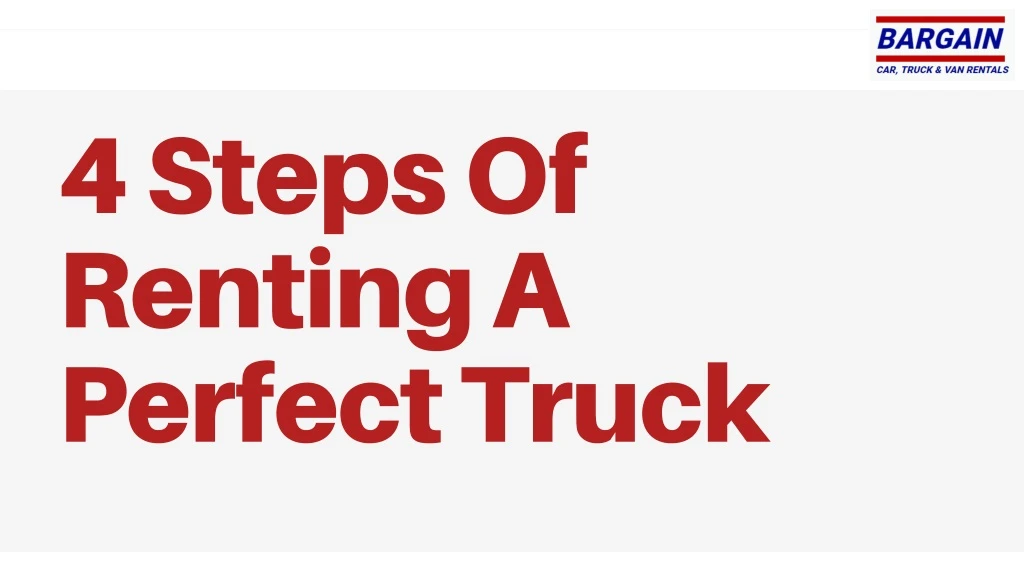 4 steps of renting a perfect truck